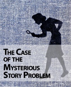 Case-of-the-Mysterious-Story-Problem