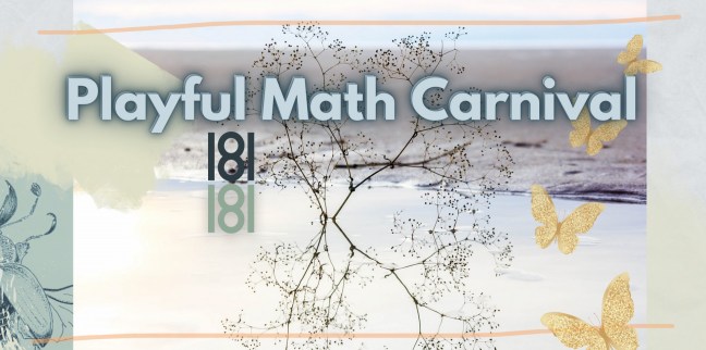 Playful Math Carnival 181