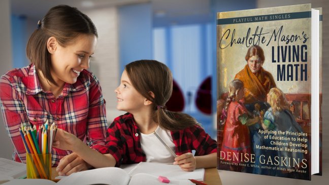 Charlotte Mason's Living Math Kickstarter